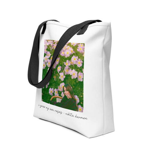 I GREW MY OWN ROSES Tote Bag