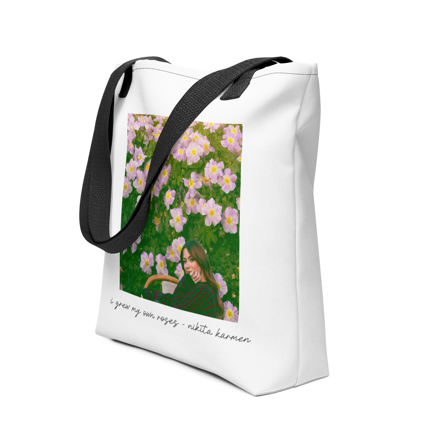 I GREW MY OWN ROSES Tote Bag